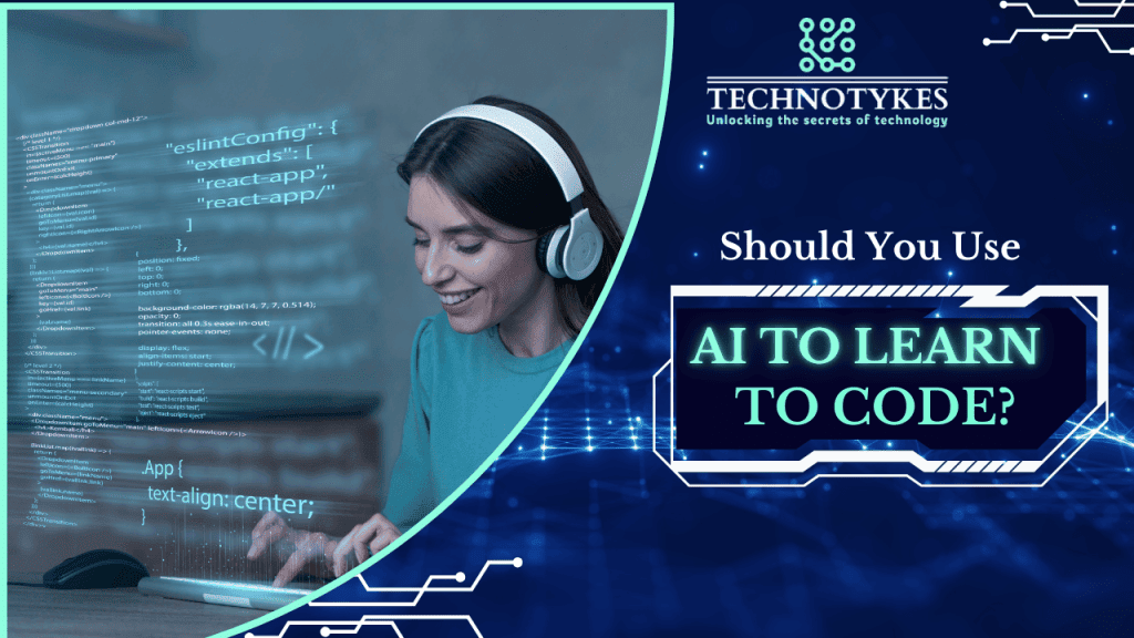 Should you use AI to learn coding? Technotyke explores AI tools for programming education