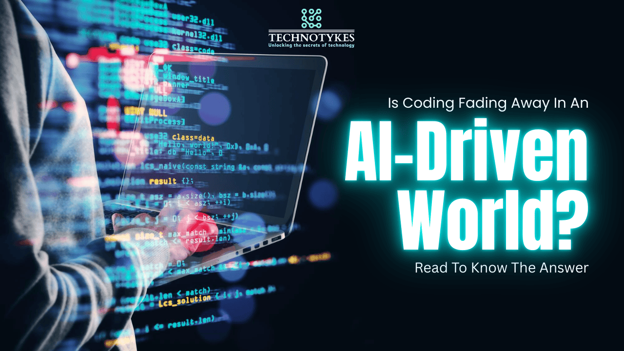 Is Coding Fading Away In An AI-Driven World?