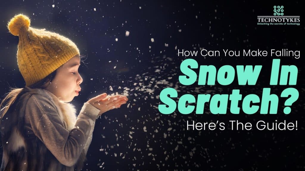 Snow falling on a girl in winter, promoting a guide on making snow in scratch.